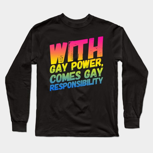 With Gay Power Comes Gay Responsibility (Pan) Long Sleeve T-Shirt by NerdPancake